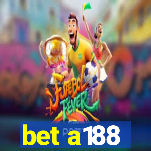 bet a188